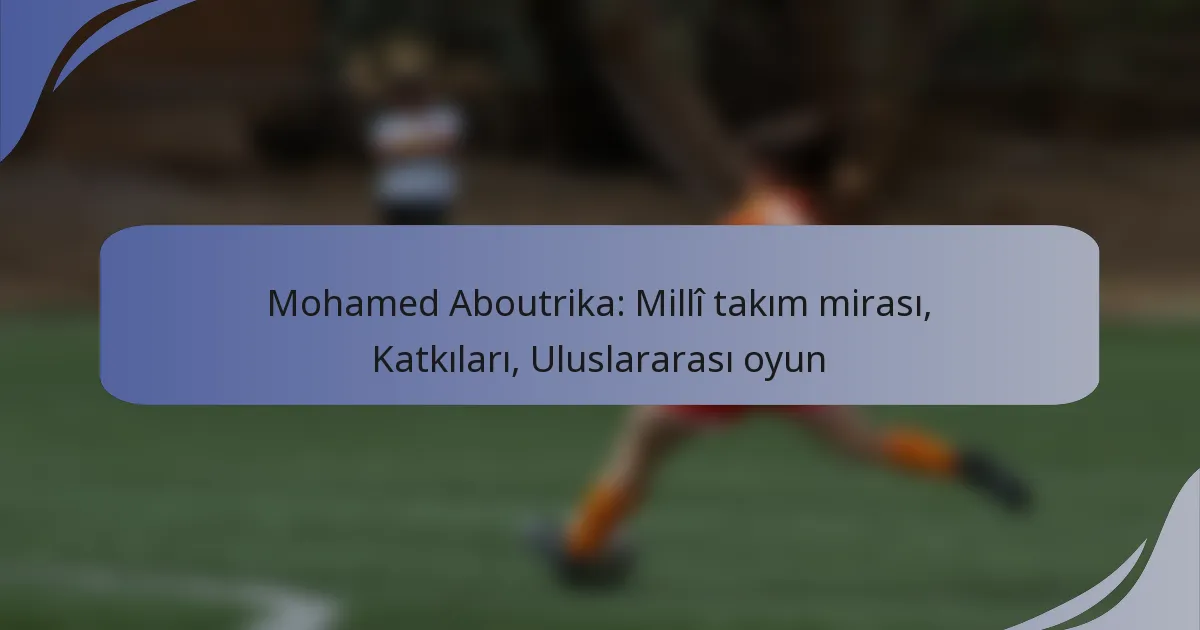 Mohamed Aboutrika: Millî takım mirası, Katkıları, Uluslararası oyun